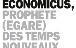 Lo Cebier 130 – Quelques réflexions sur le livre de Daniel Cohen : Homo Economicus